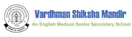 VARDHMAN SHIKSHA MANDIR SR SEC SCH
